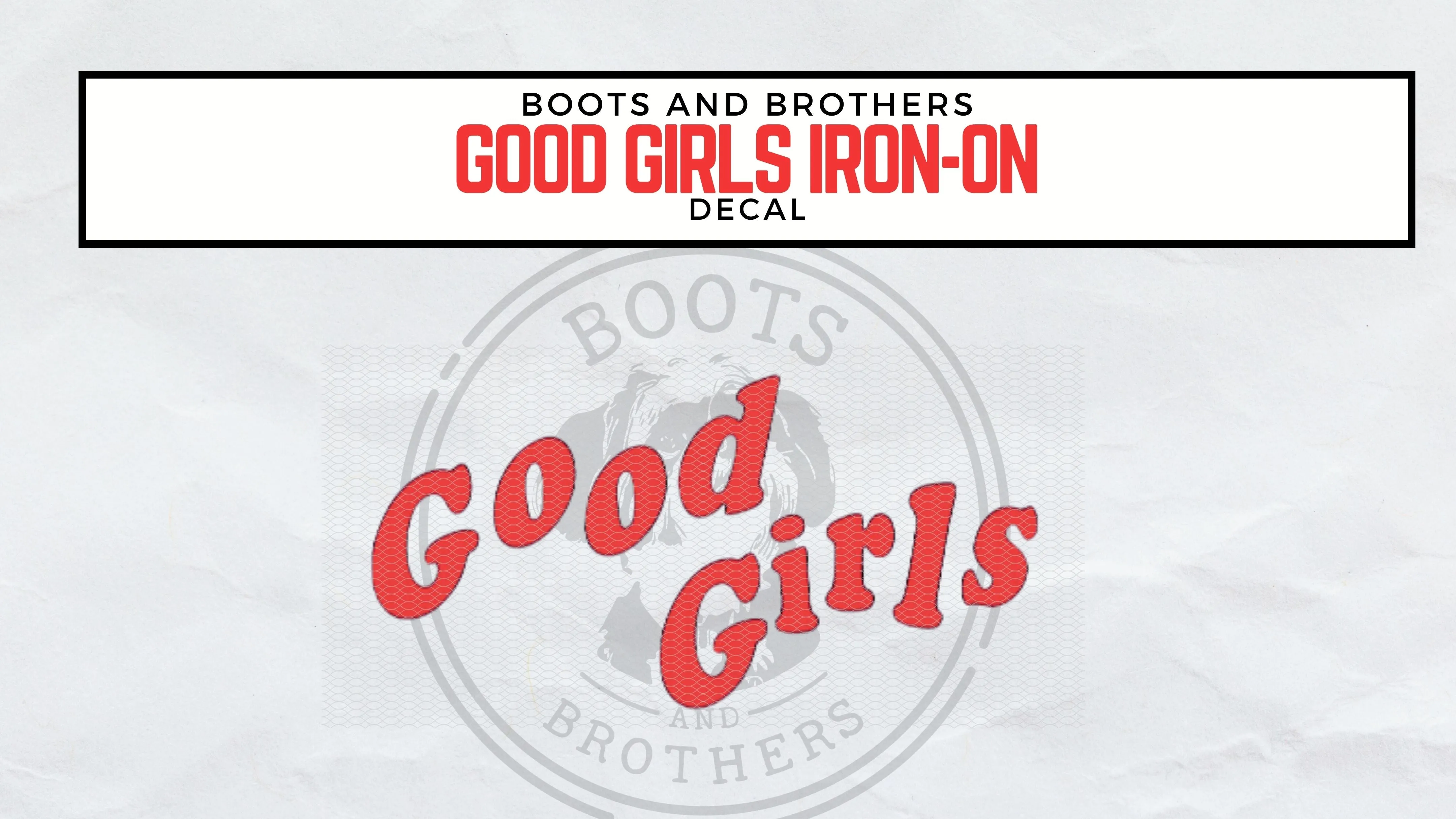 Good Guys GOOD GIRLS Logo Vinyl Iron-On Decal